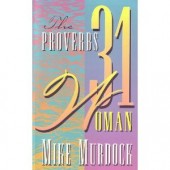 The Proverbs 31 Woman by Mike Murdock 